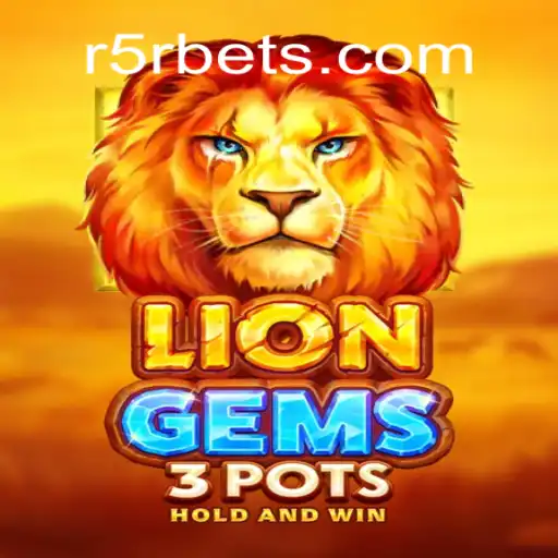 Discover the Thrilling World of LionGems3pots on R5R.COM
