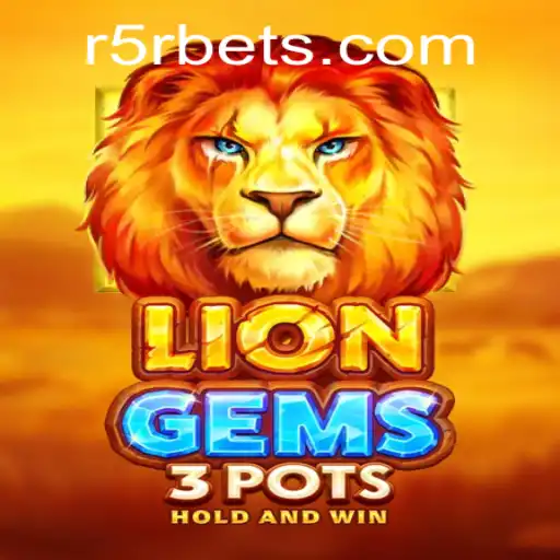 Discover the Thrilling World of LionGems3pots on R5R.COM